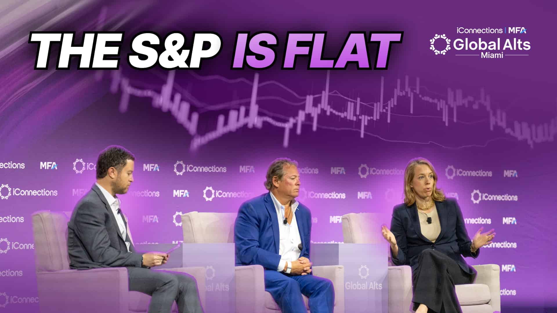 YouTube thumbnail for "The S&P Is Flat. 80% of Stocks Are Up or Down More Than 5%. Welcome to 2026," showing three panelists seated on stage at Global Alts Miami 2026 — a man in a gray suit on the left, a man in a blue suit in the center, and a woman in a navy outfit on the right — against a purple backdrop layered with candlestick chart imagery, and bold white-and-purple overlay text reading "THE S&P IS FLAT